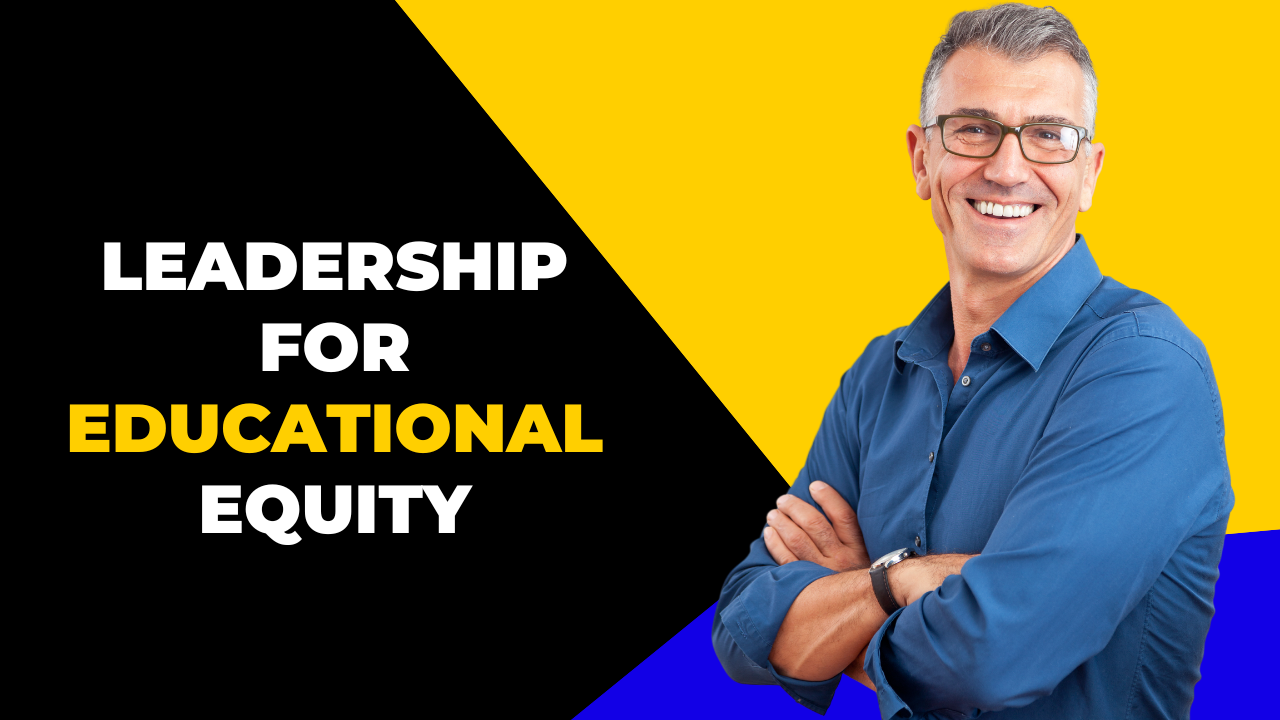 leadership for educational equity